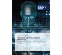 Network Communication Protocols: Definition, Operation, Types and Comprehensive Guide