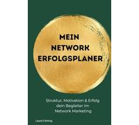 Network Marketing Erfolgsplaner, Undatierter 12-Monats-Businessplaner für Struktur, Fokus & nachhaltiges Wachstum: Tägliche Routinen, Zielplanung, ... neutral für jedes Network geeignet