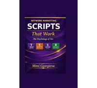 Network Marketing Scripts That Work: The Psychology of Yes