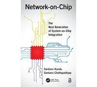 Network-on-Chip: The Next Generation of System-on-Chip Integration