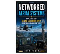 Networked Aerial Systems: Implementing 4G and 5G Connectivity for Beyond Visual Line of Sight