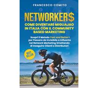 Networkers: Come diventare migliajao in Italia con il Community Based Marketing