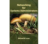 Networking for Systems Administrators: 5 (IT Mastery)