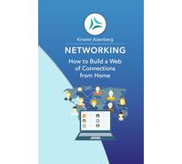 Networking - How to build a net of connections from home