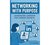 Networking with Purpose: Leveraging LinkedIn for Career Growth (Hack Your Career)