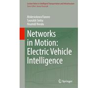 Networks in Motion: Electric Vehicle Intelligence (Lecture Notes in Intelligent Transportation and Infrastructure)