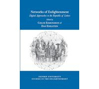 Networks of Enlightenment: Digital Approaches to the Republic of Letters: 2019:06 (Oxford University Studies in the Enlightenment, 2019:06)