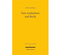 Netz-Gedachtnis Und Recht (Internet Und Gesellschaft, 43)