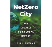 NetZero City: Act Locally for Global Impact