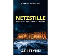 Netzstille: Ein britischer Kriminalthriller (Charlie-Chan-Krimis)