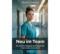 Neu im Team: Der ehrliche Ratgeber für Pflegekräfte in den ersten zwei Jahren