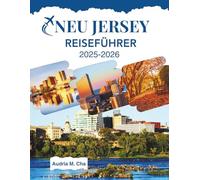 NEU JERSEY REISEFÜHRER 2025-2026: Perfekte Reiseroute für einen unvergesslichen Urlaub im Garden State