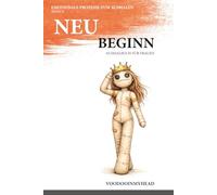 Neubeginn: Malbuch für einen emotionale Neuanfang für Frauen (Zurück zu Dir - Selbstfindung)