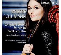 Neudauer,Lena - Robert Schumann: Complete Works for Violin and Orchestra