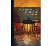 Neue Beiträge Zur Kenntnis Des Volksrätsels