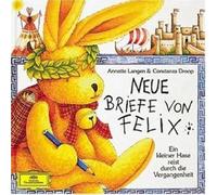 Neue Briefe von Felix. CD: Musikalische Hörgeschichte