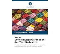 Neue Entwicklungen/Trends in der Textilindustrie