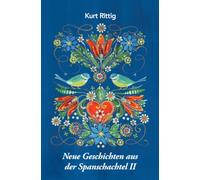 Neue Geschichten aus der Spanschachtel II