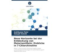 Neue Horizonte bei der Entdeckung von Malariamitteln: Einblicke in 7-Chlorchinoline: Neue 7-Chlorchinolin-Docking-Insights treiben computergestützte ... für die Entdeckung von Malariamitteln voran