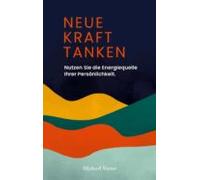 Neue Kraft Tanken (ebook)