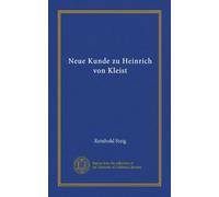 Neue Kunde zu Heinrich von Kleist