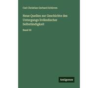 Neue Quellen zur Geschichte des Untergangs livländischer Selbständigkeit: Band III
