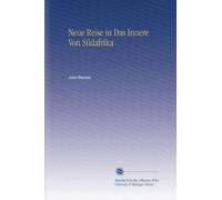 Neue Reise in Das Innere Von Südafrika