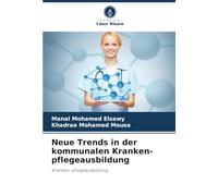 Neue Trends in der kommunalen Kranken-pflegeausbildung: Kranken-pflegeausbildung