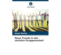 Neue Trends in der sozialen Gruppenarbeit