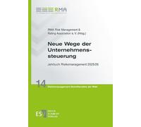 Neue Wege der Unternehmenssteuerung: Jahrbuch Risikomanagement 2025/26: 14
