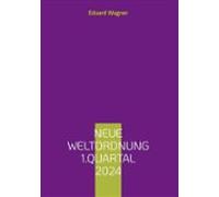 Neue Weltordnung 1.quartal 2024 (ebook)