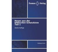 Neues aus der biblischen Schatzkiste Teil 1: Zweite Auflage