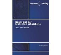 Neues aus der biblischen Schatzkiste: Teil 2. Neue Auflage