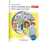 Neues aus Mildenberg - Martin allein in der Stadt: Neue Geschichten von Mia, Mio und ihren Freunden Band 5