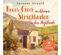 Neues Glück Im Kleinen Strickladen In Den Highlands (ungekürzt) (audio