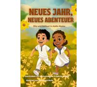 Neues Jahr, neues Abenteuer: Ella und Samuel in Addis Abeba