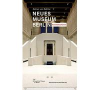 Neues Museum Berlin - Architekturführer