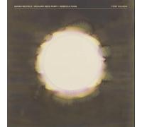 Neufeld, Sarah & Richard Reed Parry & Rebecca Foon - First Sounds [Vinilo]