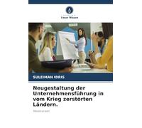 Neugestaltung der Unternehmensführung in vom Krieg zerstörten Ländern.: Masterarbeit