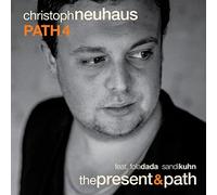 Christoph Neuhaus Path 4 The Present & Path (CD) Album
