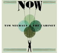 Neuhaus,Tim & the Cabinet - Now