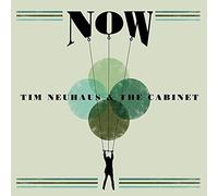 Neuhaus, Tim & the Cabinet - Now [Vinilo]