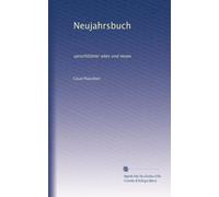 Neujahrsbuch: spruchblätter altes und neues