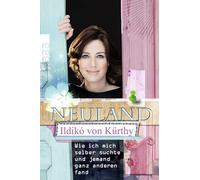 Neuland: Wie ich mich selber suchte und jemand ganz anderen fand