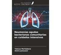 Neumonías agudas bacterianas comunitarias en cuidados intensivos