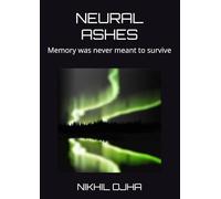 NEURAL ASHES: Memory was never meant to survive