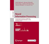 Neural Information Processing: 31st International Conference, ICONIP 2024, Auckland, New Zealand, December 2-6, 2024, Proceedings, Part II: 15287 (Lecture Notes in Computer Science)