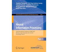 Neural Information Processing: 32nd International Conference, ICONIP 2025, Okinawa, Japan, November 20-24, 2025, Proceedings, Part III: 2755 (Communications in Computer and Information Science, 2755)