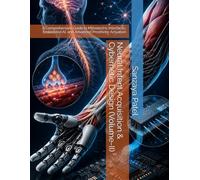 Neural Intent Acquisition & Cybernetic Design (Volume-II): A Comprehensive Guide to Myoelectric Interfaces, Embedded AI, and Advanced Prosthetic Actuation (Neural Intent Systems™)