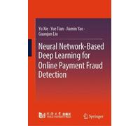 Neural Network-Based Deep Learning for Online Payment Fraud Detection